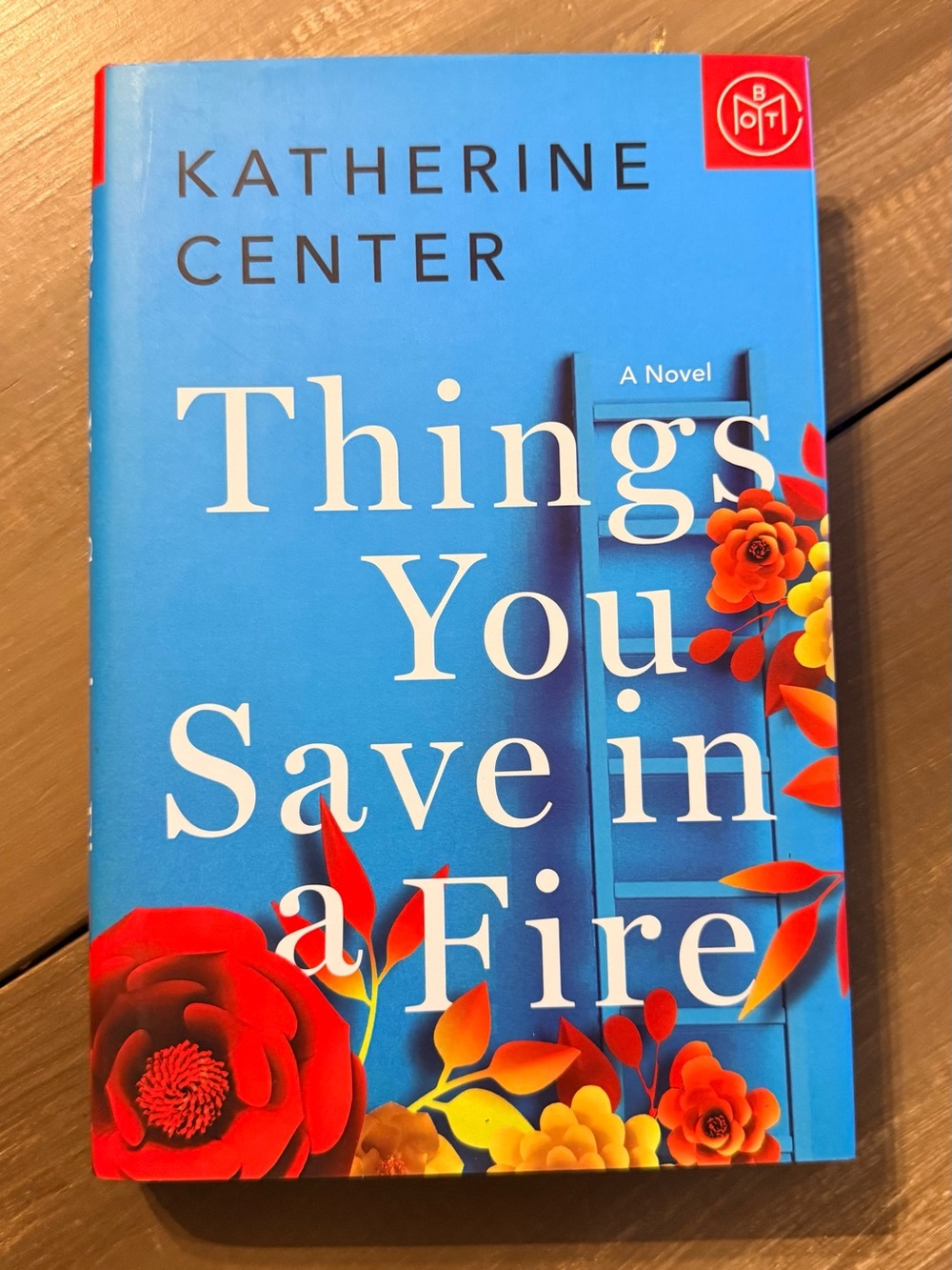 Things You Save in a Fire by Katherine Center Hardcover Book Club Fiction Novel